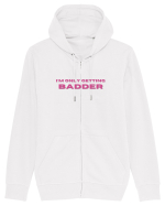 I M ONLY GETTING BADDER Hanorac cu fermoar Unisex Connector