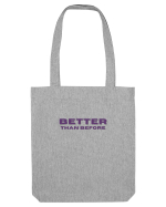 BETTER THAN BEFORE Sacoșă textilă