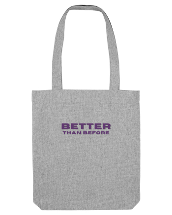 BETTER THAN BEFORE Heather Grey