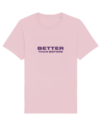 BETTER THAN BEFORE Cotton Pink