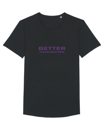 BETTER THAN BEFORE Black
