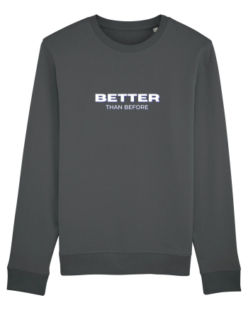 BETTER THAN BEFORE Anthracite