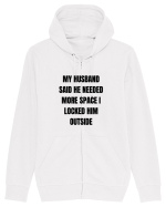 MY HUSBAND SAID HE NEEDED MORE SPACE I LOCKED HIM OUTSIDE Hanorac cu fermoar Unisex Connector