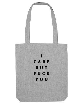 i care but fuck you Heather Grey
