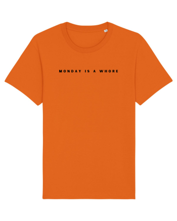 monday is a whore Bright Orange