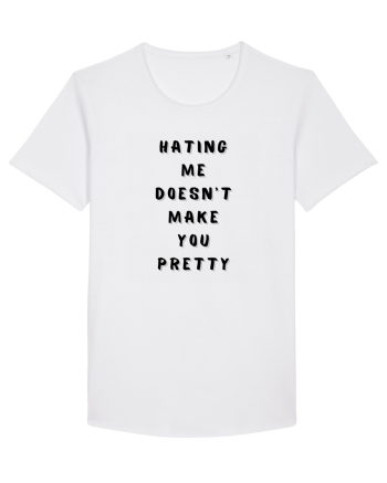 HATING ME DOESN T MAKE YOU PRETTY White