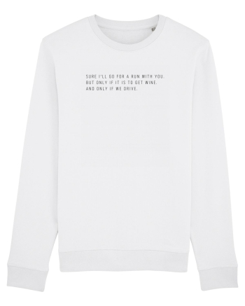 sure i ll go for a run with you but only if it is to get wine White