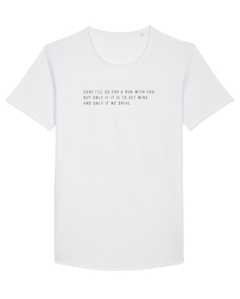 sure i ll go for a run with you but only if it is to get wine White