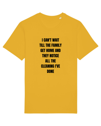 I CAN T WAIT TILL THE FAMILY GET HOME AND THEY NOTICE ALL THE CLEANING I VE Spectra Yellow