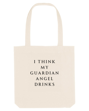 I THINK MY GUARDIAN ANGEL DRINKS Natural
