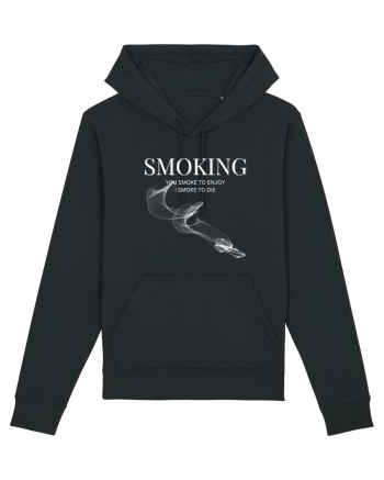 SMOKING you smoke to enjoy i smoke to die Black