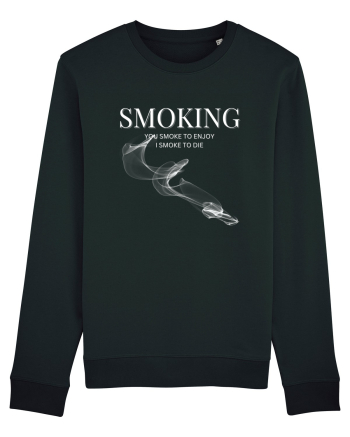 SMOKING you smoke to enjoy i smoke to die Black