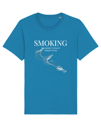 SMOKING you smoke to enjoy i smoke to die Azur