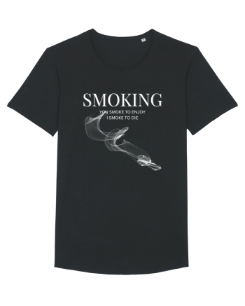 SMOKING you smoke to enjoy i smoke to die Black