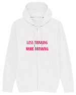 less thinking more drinking Hanorac cu fermoar Unisex Connector