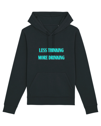 less thinking more drinking Black
