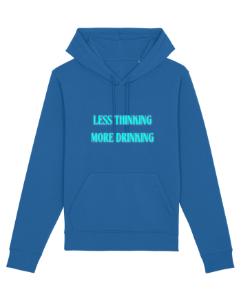 less thinking more drinking Royal Blue