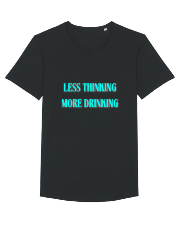 less thinking more drinking Black