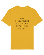 go dissapoint the next bitch i m bussy Tricou mânecă scurtă Unisex Rocker