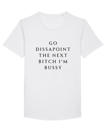 go dissapoint the next bitch i m bussy White