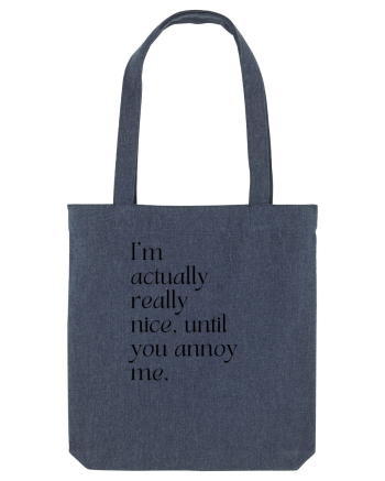 i m actually really nice, until you annoy me Midnight Blue