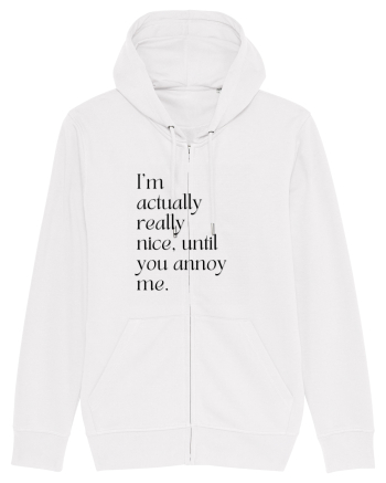 i m actually really nice, until you annoy me White