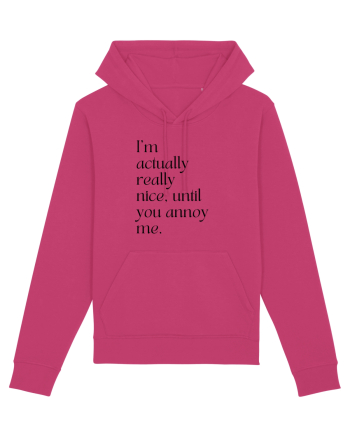 i m actually really nice, until you annoy me Raspberry