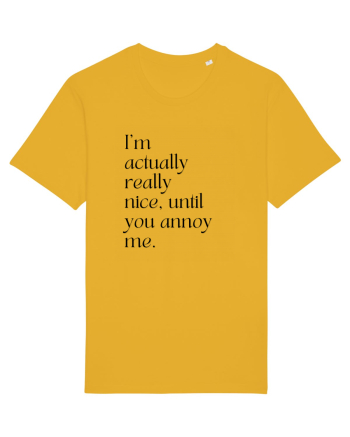 i m actually really nice, until you annoy me Spectra Yellow