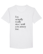 i m actually really nice, until you annoy me Tricou mânecă scurtă guler larg Bărbat Skater