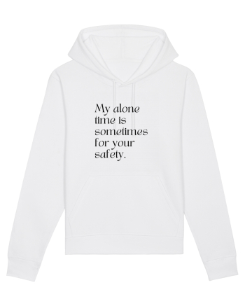 my alone time is sometimes for your safety White
