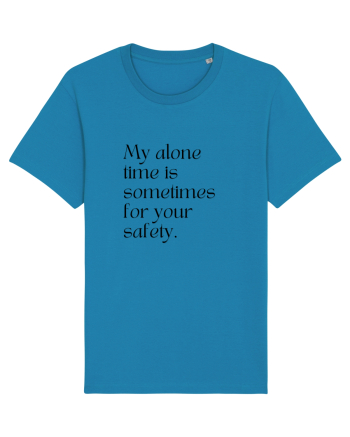 my alone time is sometimes for your safety Azur