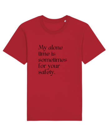 my alone time is sometimes for your safety Red