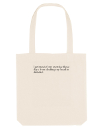 i get most of my exercice these days from shaking my head in disbelief Sacoșă textilă