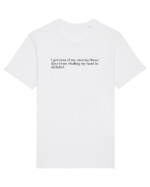 i get most of my exercice these days from shaking my head in disbelief Tricou mânecă scurtă Unisex Rocker