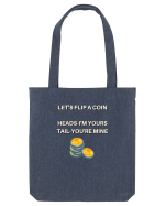 let s flip a coin heads i m yours tail you re mine Sacoșă textilă