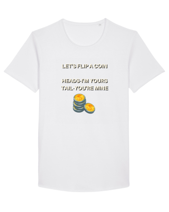 let s flip a coin heads i m yours tail you re mine White