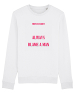 when in doubt always blame a man Bluză mânecă lungă Unisex Rise