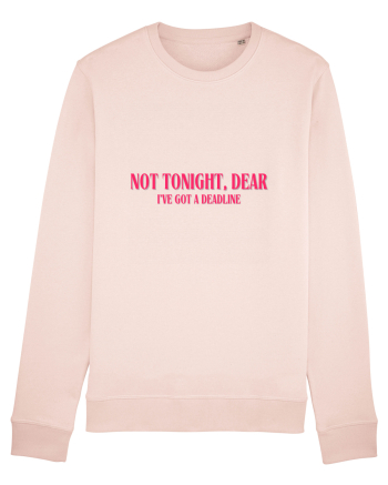 not tonight dear i ve got a deadline Candy Pink