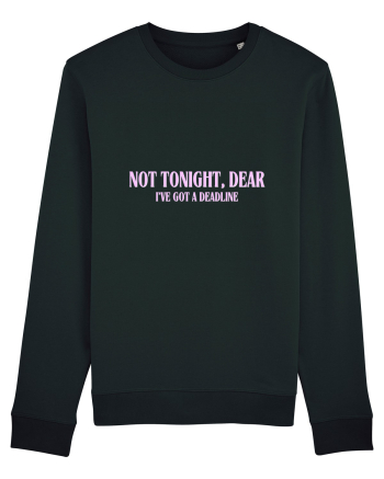 not tonight dear i ve got a deadline Black
