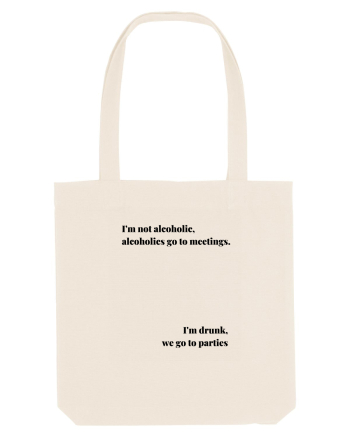 I M NOT ALCOHOLIC...I M DRUNK Natural
