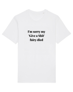I M SORRY MY GIVE A SHIT FAIRY DIED Tricou mânecă scurtă Unisex Rocker