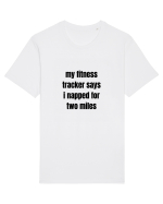 MY FITNESS TRACKER SAYS I NAPPED FOR TWO MILES Tricou mânecă scurtă Unisex Rocker