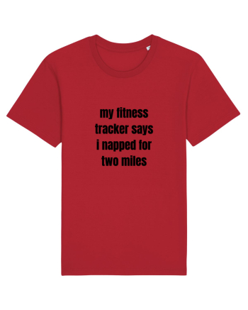 MY FITNESS TRACKER SAYS I NAPPED FOR TWO MILES Red