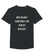 WHY REGRET SOMETHING YOU ALWAYS WANTED? Tricou mânecă scurtă guler larg Bărbat Skater