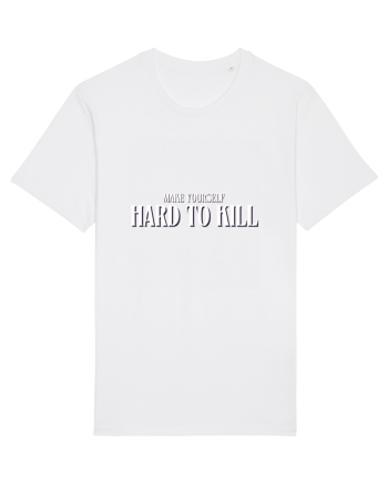 MAKE YOURSELF HARD TO KILL White