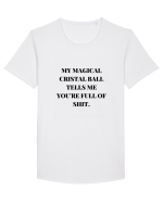 my magical cristal ball tells me you re full of shit Tricou mânecă scurtă guler larg Bărbat Skater
