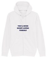 you ll never regret loving yourself Hanorac cu fermoar Unisex Connector