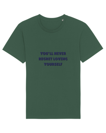 you ll never regret loving yourself Bottle Green