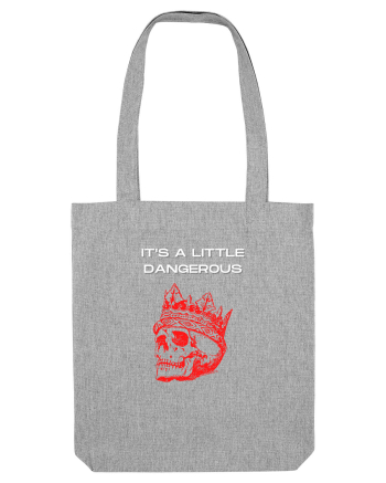 it s a little dangerous Heather Grey