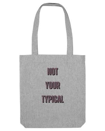 NOT YOUR TYPICAL Heather Grey